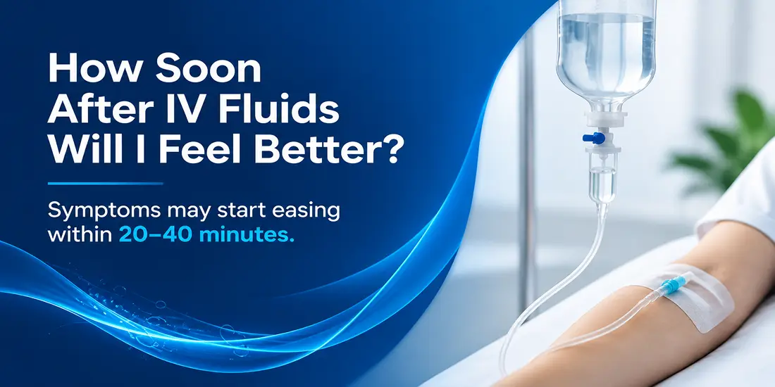 Iv fluids duration for feeling better